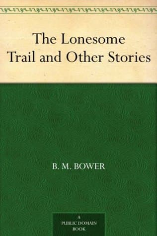 The Lonesome Trail and Other Stories