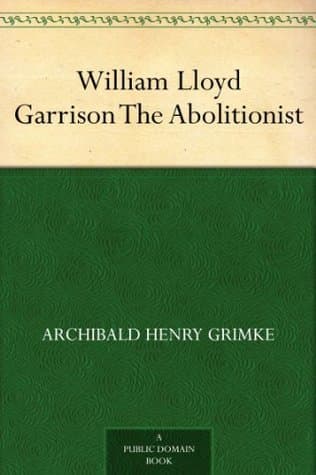 William Lloyd Garrison, the Abolitionist