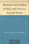 Sketches and Studies in Italy and Greece, Second Series