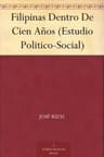 Filipinas Dentro De Cien Años (estudio Politico-Social)
