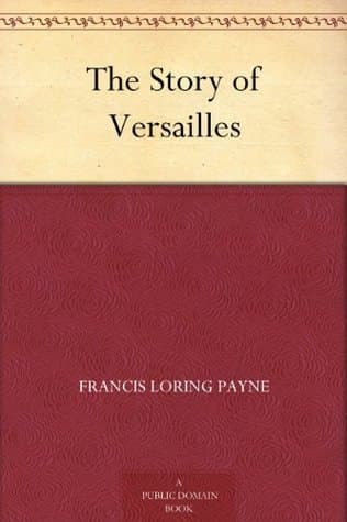 The Story of Versailles