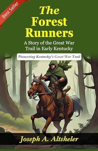 The Forest Runners: A Story of the Great War Trail in Early Kentucky