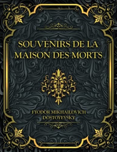 Souvenirs De La Maison Des Morts
