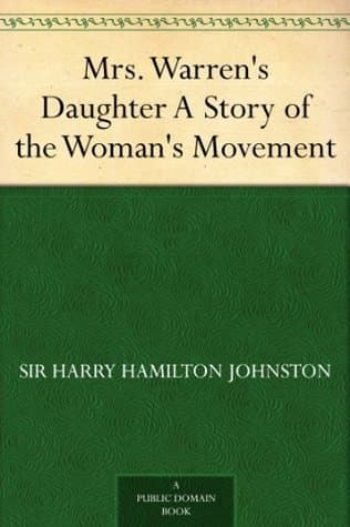 Mrs. Warren's Daughter: A Story of the Woman's Movement