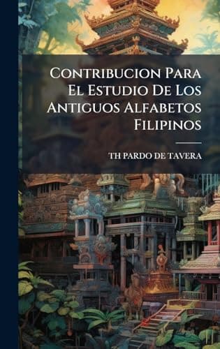 Contribucion Para El Estudio De Los Antiguos Alfabetos Filipinos