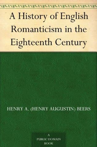 A History of English Romanticism in the Eighteenth Century