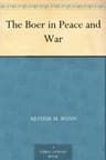 The Boer in Peace and War