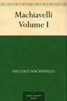 Machiavelli, Volume I