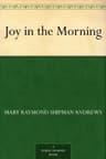 Joy in the Morning