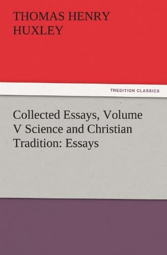 Collected Essays, Volume V: Science and Christian Tradition: Essays