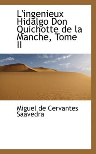L'ingénieux Hidalgo Don Quichotte De La Manche - Tome II