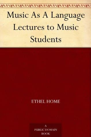 Music as a Language: Lectures to Music Students