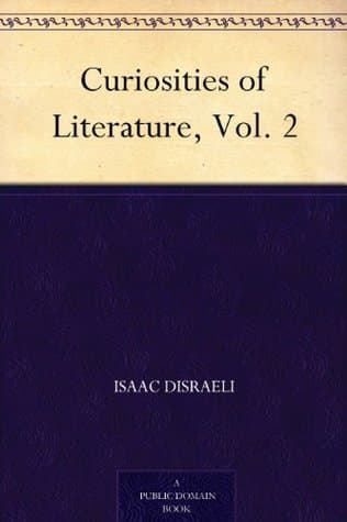 Curiosities of Literature, Vol. 2