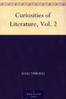 Curiosities of Literature, Vol. 2