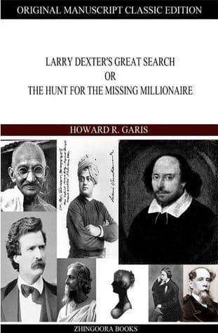 Larry Dexter's Great Search; Or, the Hunt for the Missing Millionaire