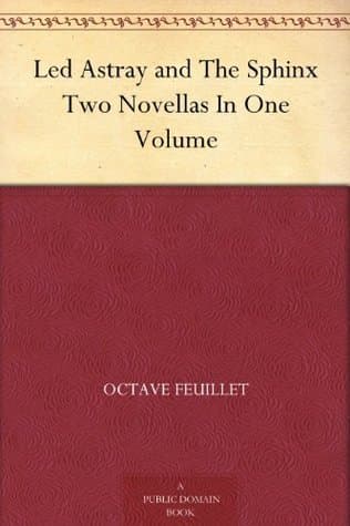 Led Astray and the Sphinx: Two Novellas in One Volume