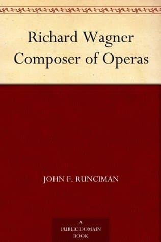 Richard Wagner, Composer of Operas