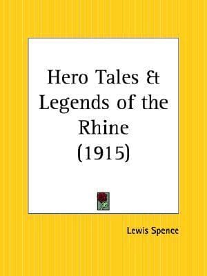 Hero Tales and Legends of the Rhine