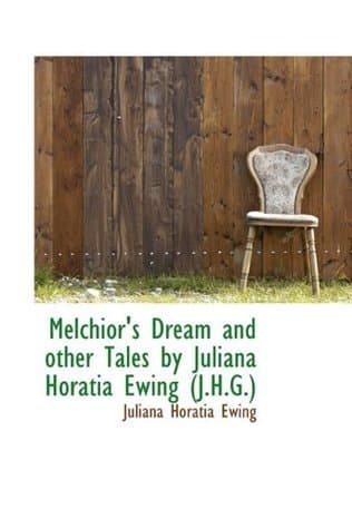Melchior's Dream and Other Tales