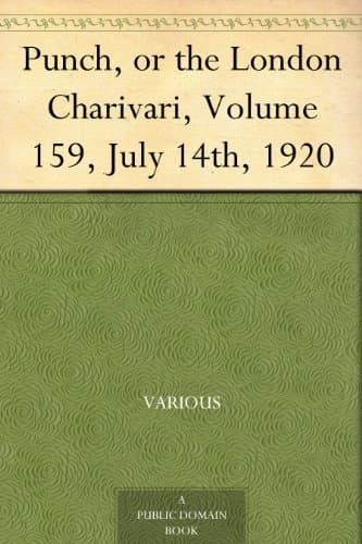 Punch, or the London Charivari, Volume 159, July 14th, 1920