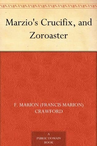 Marzio's Crucifix, and Zoroaster