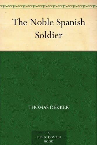 The Noble Spanish Soldier