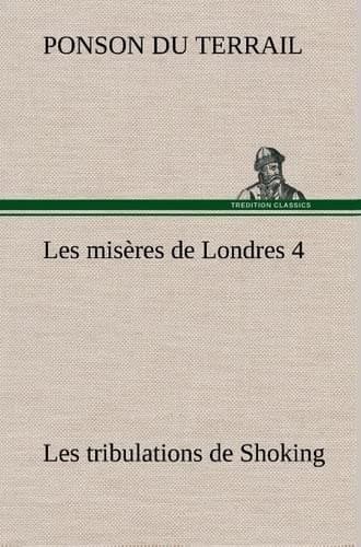 Les Misères De Londres, 4. Les Tribulations De Shoking