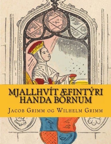 Mjallhvít: Æfintýri Handa Börnum