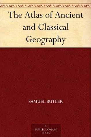 The Atlas of Ancient and Classical Geography