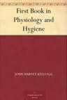 First Book in Physiology and Hygiene