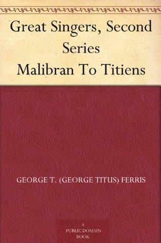 Great Singers, Second Series: Malibran to Titiens