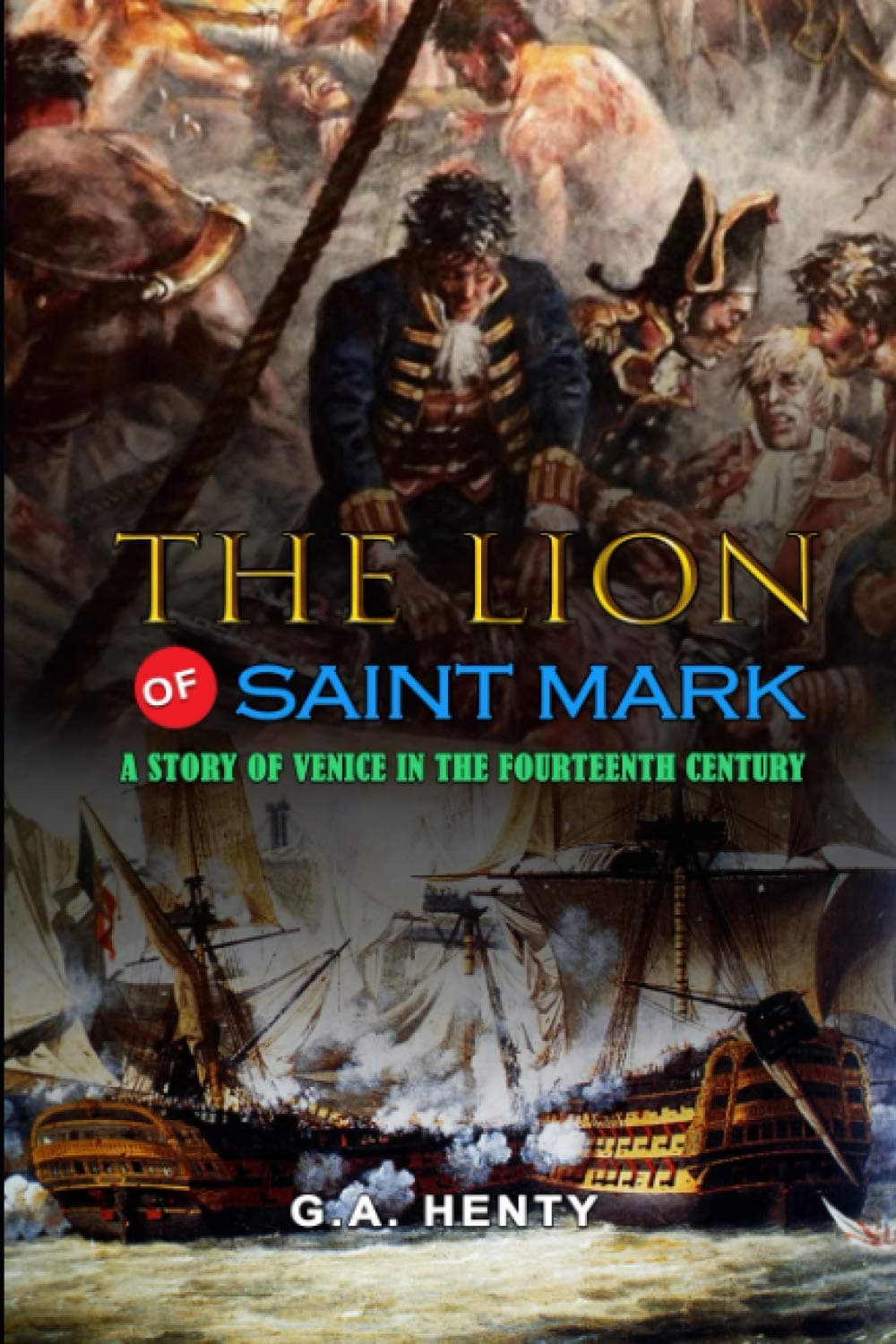 The Lion of Saint Mark: A Story of Venice in the Fourteenth Century