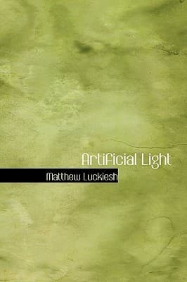 Artificial Light: Its Influence upon Civilization