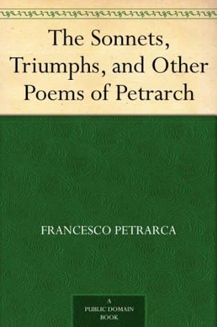 The Sonnets, Triumphs, and Other Poems of Petrarch