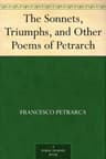 The Sonnets, Triumphs, and Other Poems of Petrarch