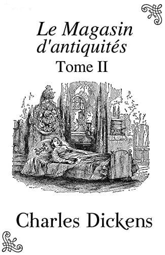 Le Magasin D'antiquités, Tome II