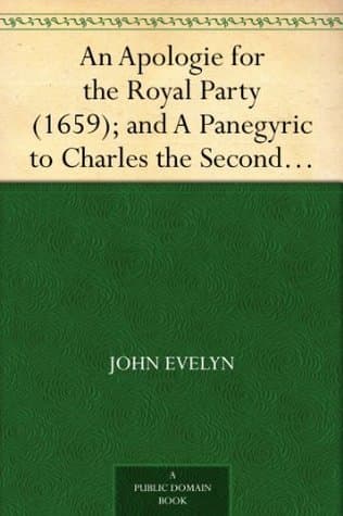 An Apologie for the Royal Party (1659); and a Panegyric to Charles the Second (1661)