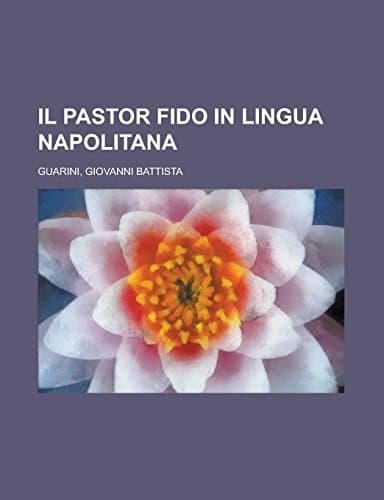 Il Pastor Fido in Lingua Napolitana