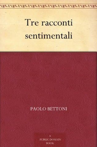 Tre Racconti Sentimentali