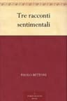 Tre Racconti Sentimentali