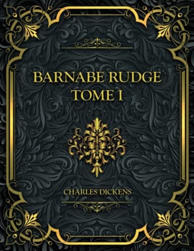 Barnabé Rudge, Tome I