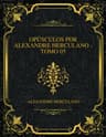 Opúsculos Por Alexandre Herculano - Tomo 05