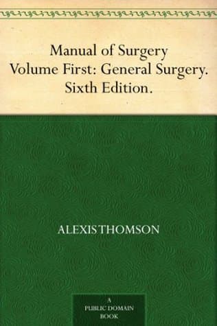 Manual of Surgery Volume First: General Surgery. Sixth Edition.
