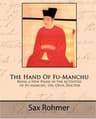 The Hand of Fu-Manchu: Being a New Phase in the Activities of Fu-Manchu, the Devil Doctor