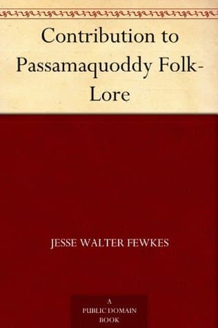 Contribution to Passamaquoddy Folk-Lore