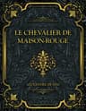 Le Chevalier De Maison-Rouge