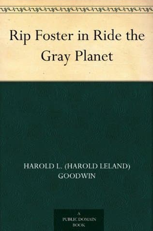 Rip Foster in Ride the Gray Planet