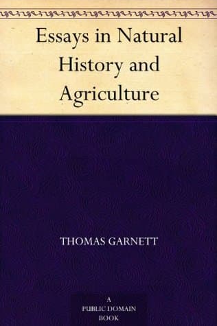 Essays in Natural History and Agriculture