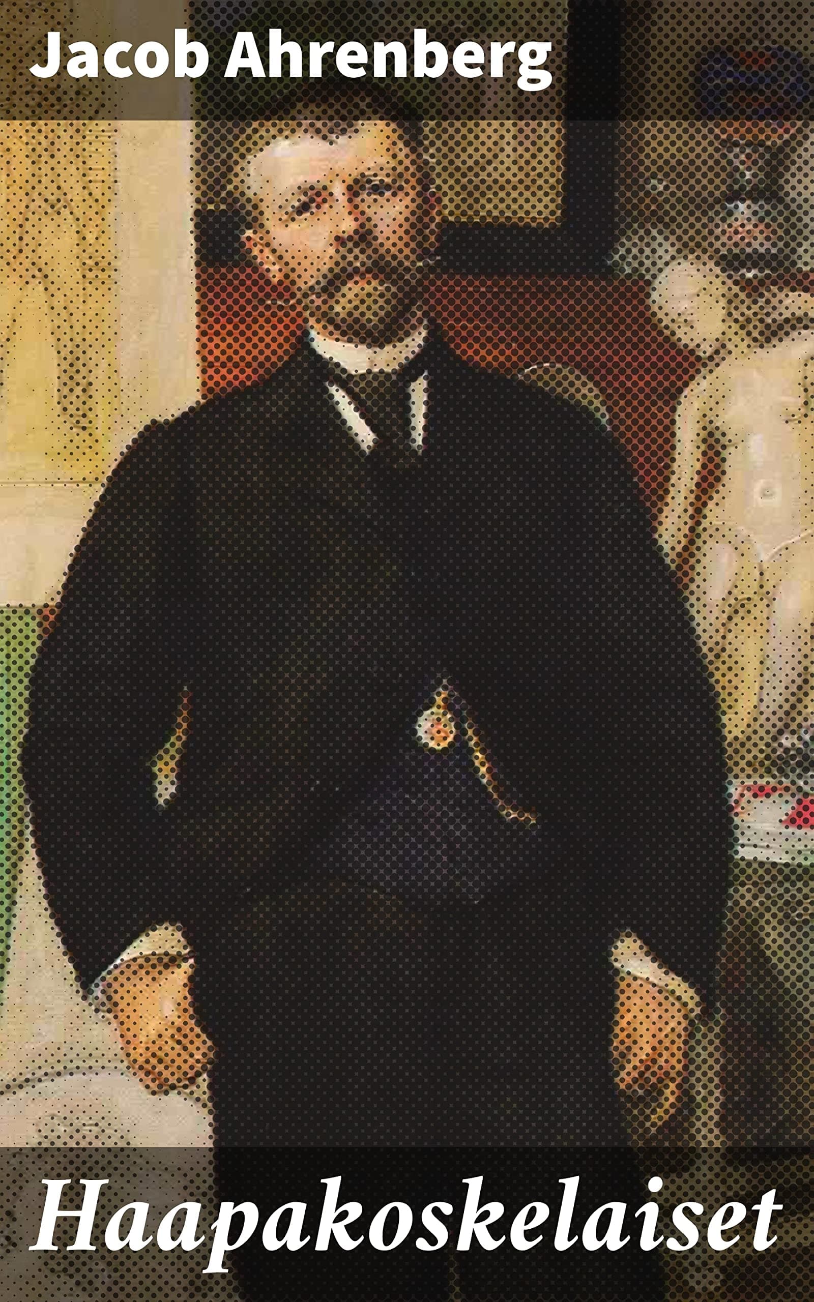 Haapakoskelaiset: Romaani Itä-Suomesta