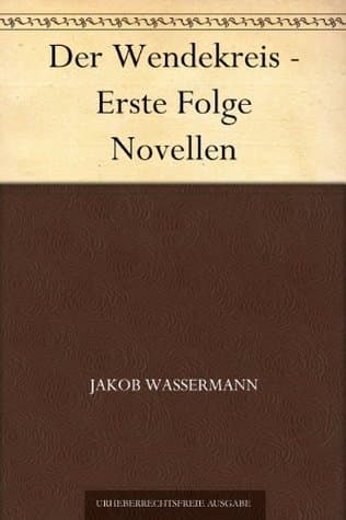 Der Wendekreis - Erste Folge: Novellen